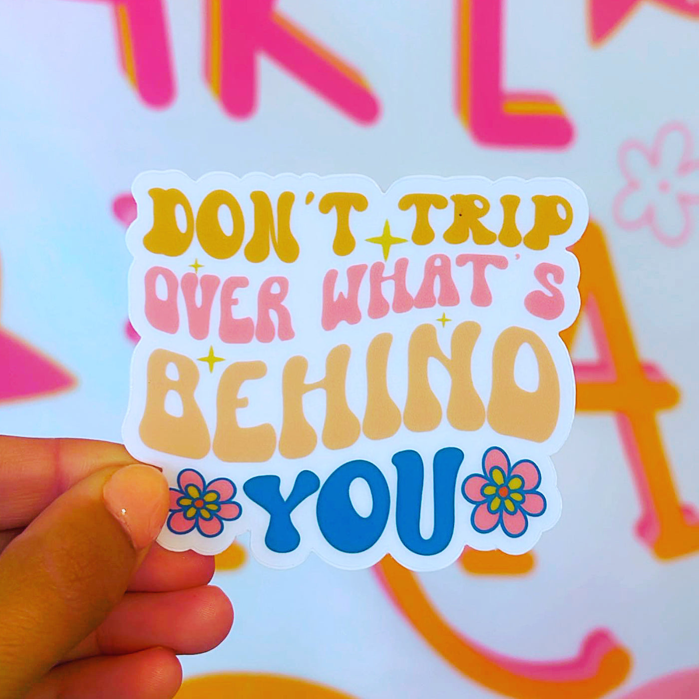 Don't Trip Over What's Behind You Transparent Sticker